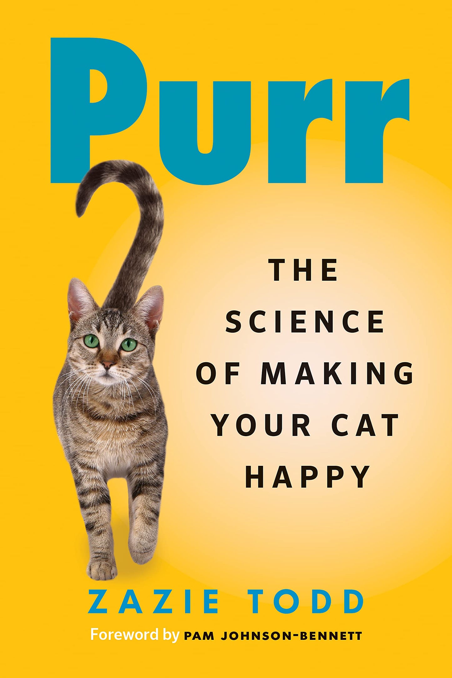 Purr: The Science Of Making Your Cat Happy by Zazie Todd