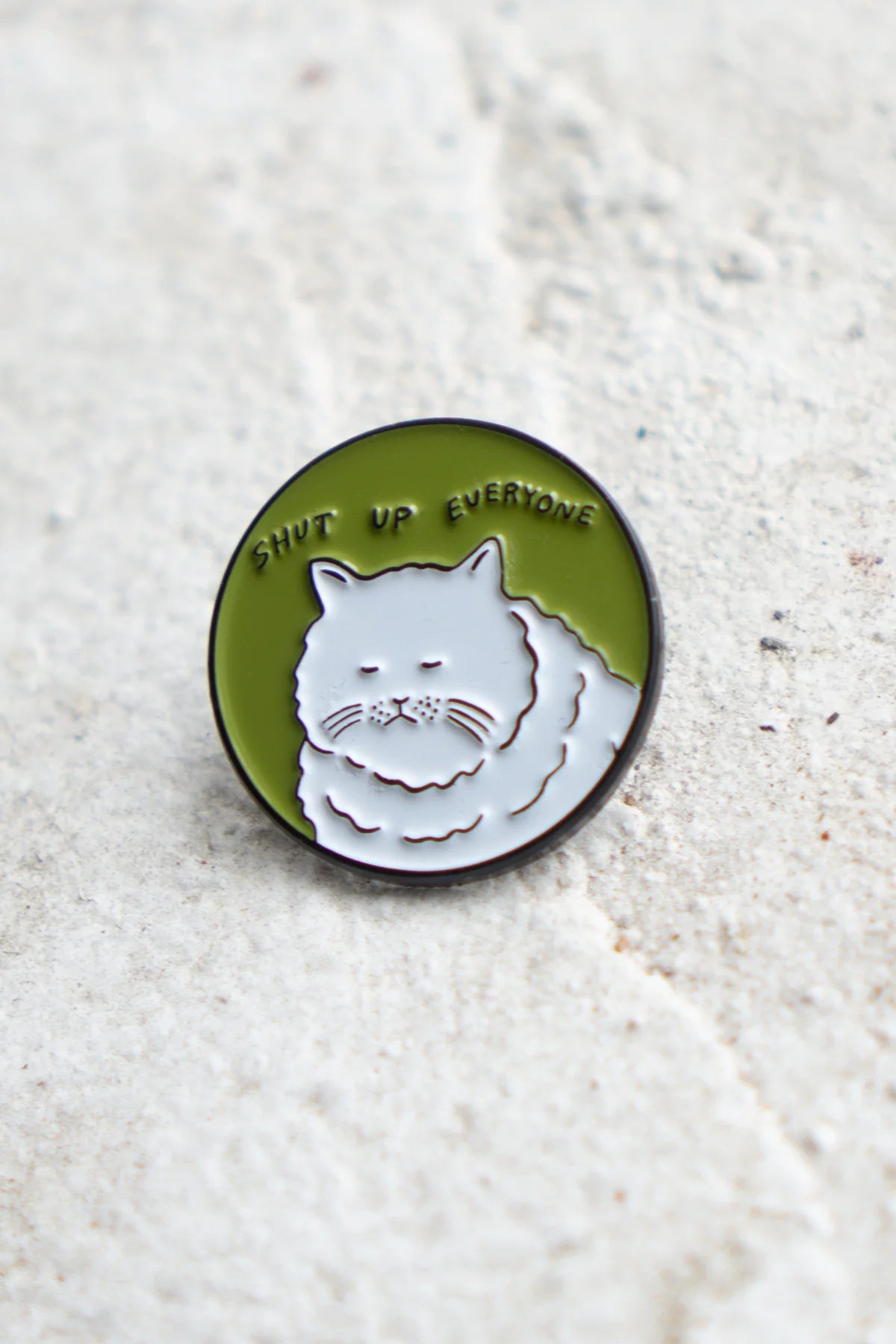 STAY HOME CLUB Shut Up Everyone Pin