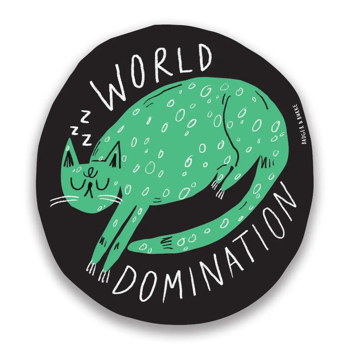 BADGER & BURKE World Domination Sticker