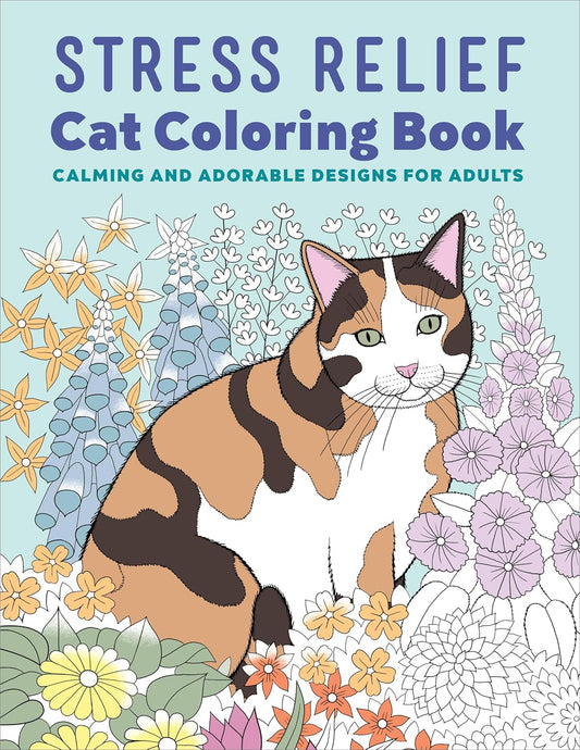 Stress Relief Cat Colouring Book: Calming and Adorable Designs For Adult