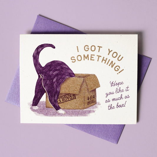 BROMSTAD PRINTING I Got You Something! Card