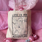 LOVESTRUCK PRINTS Life Is An Adventure Tote Bag