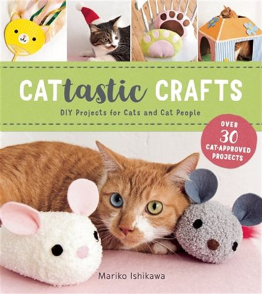 Cat-tastic Crafts by Mariko Ishikawa